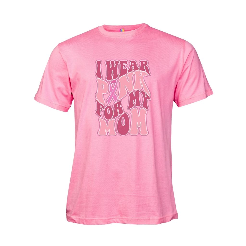 I Wear Pink For My Mom