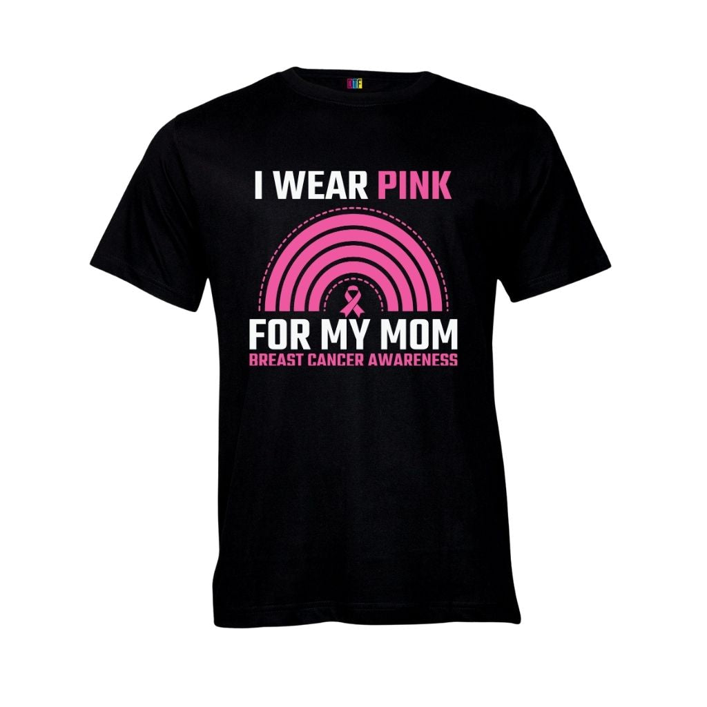 I Wear Pink For My Mom 3