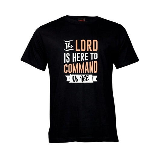 The Lord Is Here To Command